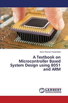 portada A Textbook on Microcontroller Based System Design using 8051 and ARM