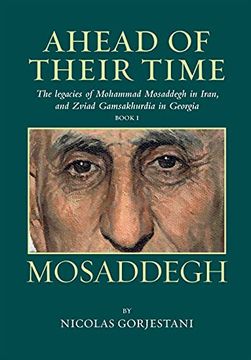 portada Mosaddegh: The Legacies of Mohammad Mosaddegh in Iran, and Zviad Gamaskhurdia in Georgia (Book1) (en Inglés)