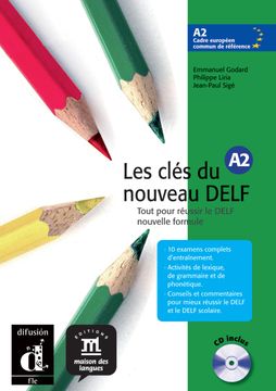 portada Les Clés du Nouveau Delf. A2. Con cd Audio. Per le Scuole Superiori: Les Clés du Nouveau Delf a2 - Libro del Alumno + cd: Livre de L'élève + cd (Fle- Texto Frances) (in French)