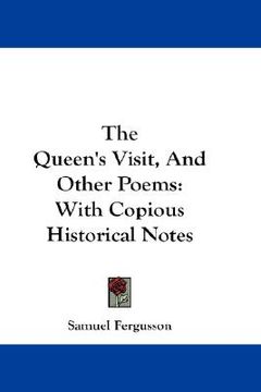 portada the queen's visit, and other poems: with copious historical notes