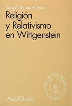 religión y relativismo en wittgenstein