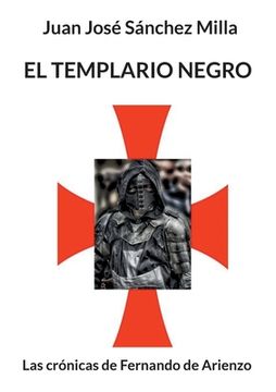 portada El templario negro: Las crónicas de Fernando de Arienzo (in Spanish)