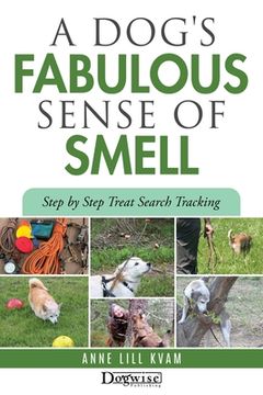 portada A Dog's Fabulous Sense of Smell (en Inglés)