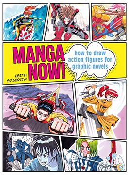 portada Manga Now! How to Draw Action Figures for Graphic Novels 