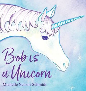 portada Bob is a Unicorn (en Inglés)