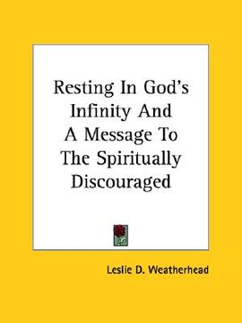 portada resting in god's infinity and a message to the spiritually discouraged (en Inglés)