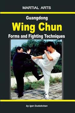 portada Guangdong Wing Chun - Forms and Fighting Techniques