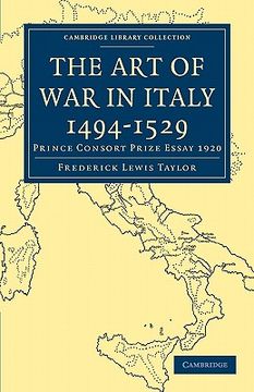 portada The art of war in Italy 1494 1529: Prince Consort Prize Essay 1920 (Cambridge Library Collection - European History) (en Inglés)