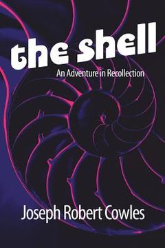 portada The Shell: An Adventure in Recollection (en Inglés)