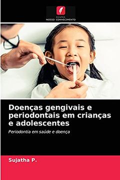 portada Doenças Gengivais e Periodontais em Crianças e Adolescentes: Periodontia em Saúde e Doença (en Portugués)