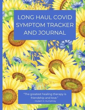 portada Long Haul Covid Symptom Tracker and Journal: A handy notebook to track your daily symptoms and record general health information