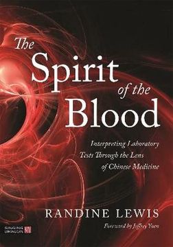 portada The Spirit of the Blood: Interpreting Laboratory Tests Through the Lens of Chinese Medicine (in English)
