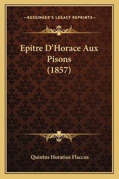 portada Epitre D'Horace Aux Pisons (1857) (en Francés)