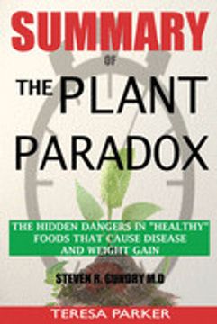 portada Summary of the Plant Paradox: The Hidden Dangers in Healthy Foods That Cause Disease and Weight Gain