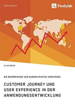 portada Customer Journey und User Experience in der Anwendungsentwicklung. Die Bedürfnisse von Kunden Richtig Verstehen (en Alemán)