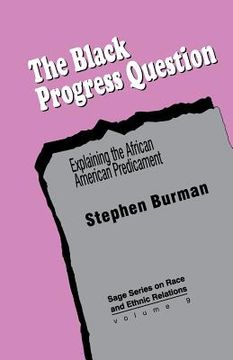 portada the black progress question: explaining the african american predicament (en Inglés)