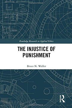 portada The Injustice of Punishment (Routledge Research in Applied Ethics)