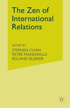 portada The Zen of International Relations: IR Theory from East to West (en Inglés)