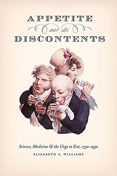 portada Appetite and its Discontents: Science, Medicine, and the Urge to Eat, 1750-1950 