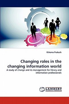 portada changing roles in the changing information world (en Inglés)