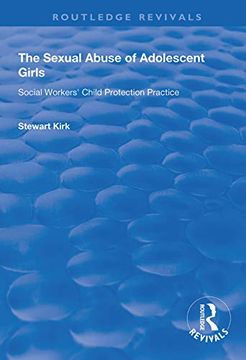 portada The Sexual Abuse of Adolescent Girls: Social Workers' Child Protection Practice (en Inglés)
