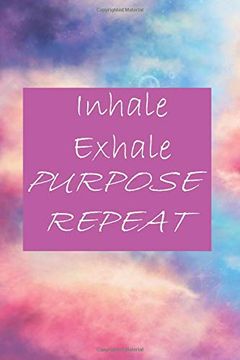 portada Inhale Exhale Purpose Repeat 