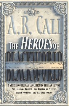 portada The Heroes of Blackworld: Volume 1 (en Inglés)