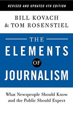 portada The Elements of Journalism: What Newspeople Should Know and the Public Should Expect (en Inglés)