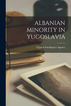 portada Albanian Minority in Yugoslavia