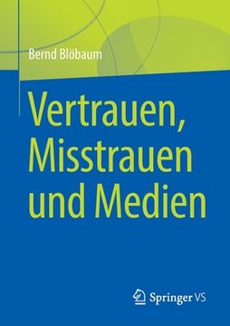 portada Vertrauen, Misstrauen Und Medien (in German)