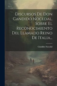 portada Discursos de don Candido Nocedal, Sobre el Reconocimiento del Llamado Reino de Italia.