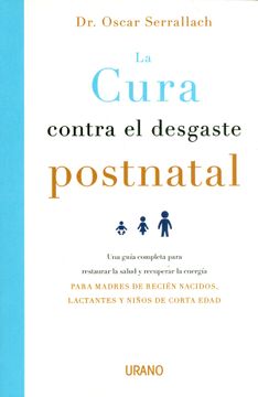 portada La Cura Contra el Desgaste Postnatal (in Spanish)