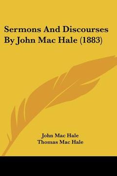 portada sermons and discourses by john mac hale (1883) (en Inglés)