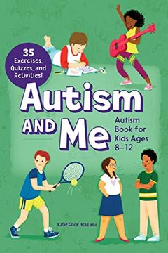 portada Autism and me - Autism Book for Kids Ages 8-12: An Empowering Guide With 35 Exercises, Quizzes, and Activities! 
