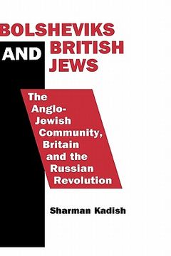 portada bolsheviks and british jews: the anglo-jewish community, britain and the russian revolution (en Inglés)
