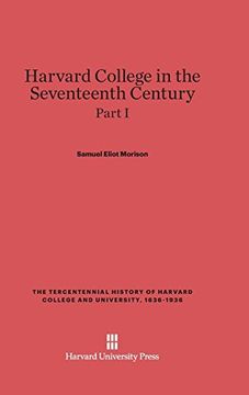 portada Harvard College in the Seventeenth Century, Part i (en Inglés)