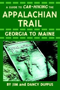 portada a guide to car-hiking the appalachian trail (en Inglés)