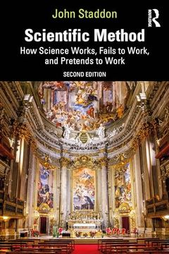 portada Scientific Method: How Science Works, Fails to Work, and Pretends to Work