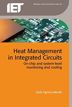 portada Heat Management in Integrated Circuits: On-Chip and System-Level Monitoring and Cooling (Materials, Circuits and Devices) (en Inglés)