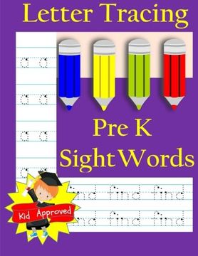 portada Letter Tracing: Pre-Kindergarten Sight Words: Letter Books for Kindergarten: Pre-Kindergarten Sight Words Workbook and Letter Tracing Book for Preschoolers (Workbooks and Activity Books)