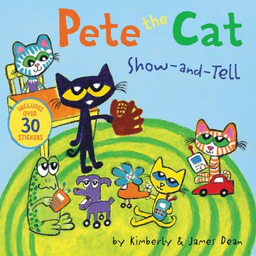 portada Pete the Cat: Show-And-Tell: Includes Over 30 Stickers! 