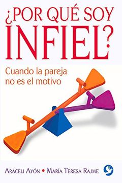 portada ¿Por Qué Soy Infiel?: Cuando La Pareja No Es El Motivo (in Spanish)