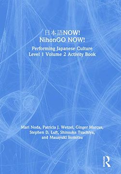 portada 日本語Now! Nihongo Now! Performing Japanese Culture – Level 1 Volume 2 Activity Book (in English)