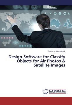 portada Design Software for Classify Objects for Air Photos & Satellite Images (en Inglés)