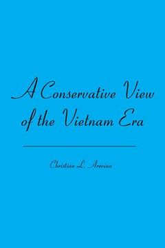 portada A Conservative View of the Vietnam Era (en Inglés)