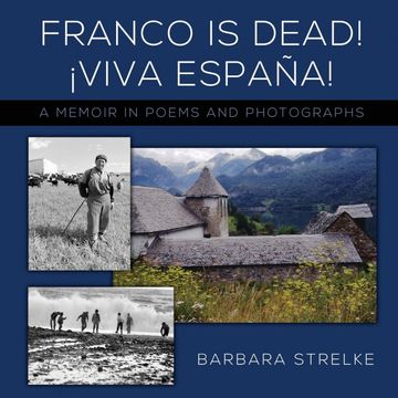 portada Franco is Dead! Viva España! A Memoir in Poems and Photographs (en Inglés)