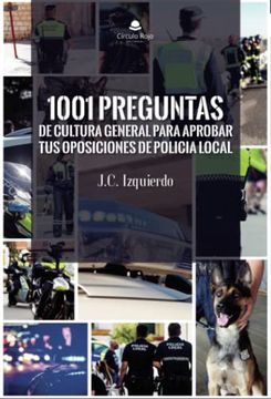 portada 1001 Preguntas de Cultura General Para Aprobar tus Oposiciones de Policía Local