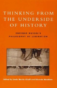 portada thinking from the underside of history: enrique dussel's philosophy of liberation (en Inglés)