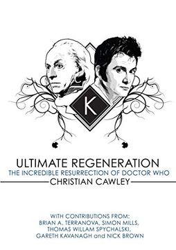 portada Ultimate Regeneration: The Incredible Resurrection of Doctor who (en Inglés)