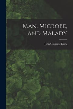 portada Man, Microbe, and Malady (en Inglés)